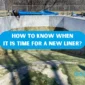 How to know when it is time for a new liner