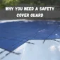 Why You Need Pool Safety Cover Protection