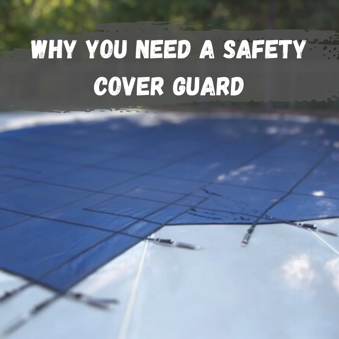 Why You Need Pool Safety Cover Protection